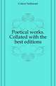 Poetical works. Collated with the best editions, Cotton Nathaniel 