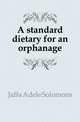 A standard dietary for an orphanage, Jaffa Adele Solomons 