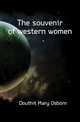 The souvenir of western women, Douthit Mary Osborn 