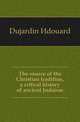 The source of the Christian tradition, a critical history of ancient Judaism, Dujardin Edouard 