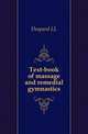 Text-book of massage and remedial gymnastics, L.L. Despard 
