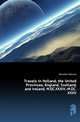 Travels in Holland, the United Provinces, England, Scotland, and Ireland, M.DC.XXXIV.-M.DC.XXXV., Brereton William 