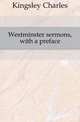 Westminster sermons, with a preface, Kingsley Charles 