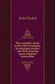The scientific study of the Old Testament, its principal results, and their bearing upon religious instruction, Kittel Rudolf 