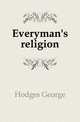 Everyman's religion, Hodges George 