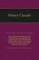 The ecclesiastical history of M. l'abbe Fleury, from the Second Ecumenical Council to the end of the fourth century / translated with notes and an essay on the miracles of the period, Fleury Claude 