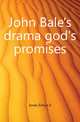 John Bale's drama god's promises, Jones Emrys E 