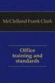 Office training and standards, McClelland Frank Clark 