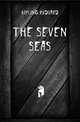 The seven seas, Джозеф Редьярд Киплинг 