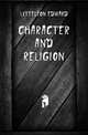 Character and religion, Lyttelton Edward 