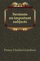 Sermons on important subjects, Finney Charles Grandison 