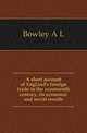 A short account of England's foreign trade in the nineteenth century, its economic and social results, A.L. Bowley 