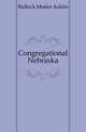 Congregational Nebraska, Bullock Motier Acklin 