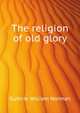 The religion of old glory, Guthrie William Norman 