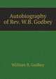 Autobiography of Rev. W.B. Godbey, William B. Godbey 