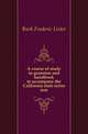 A course of study in grammar and handbook to accompany the California state series text, Burk Frederic Lister 