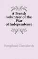 A French volunteer of the War of Independence, Pontgibaud Chevalier de 