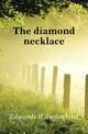 The diamond necklace, Edwards H. Sutherland 