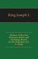 History of the San Francisco Stock and Exchange Board, by the chairman, Jos. L. King, King Joseph L 