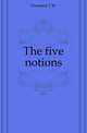 The five notions, T.W. Crosland 
