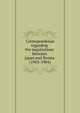 Correspondence regarding the negotiations between Japan and Russia (1903-1904) Presented to the Imperial diet, March, 1904, Treaties etc Russia 