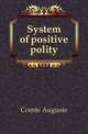 System of positive polity, Comte Auguste 