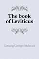 The book of Leviticus, Genung George Frederick 