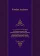 An exposition of the Book of common prayer, and administration of the sacraments ... according to the use of the Protestant Episcopal Church in the United States of America, Fowler Andrew 