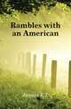 Rambles with an American, Jaques E T 