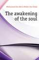 The awakening of the soul, #Muhammad ibn Abd al-Malik d Ibn Tufayl 