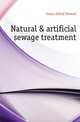 Natural & artificial sewage treatment, Jones Alfred Stowell 