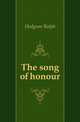 The song of honour, Hodgson Ralph 