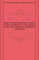 Report of the Department of labor on the conditions of wage-earners in the state. Printed in compliance with statute, #Connecticut. Dept. of Labor and Factory 