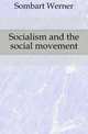 Socialism and the social movement, Sombart Werner 