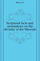 Scriptural facts and annotations on the divinity of the Messiah, Brice A b 