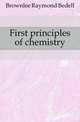 First principles of chemistry, Brownlee Raymond Bedell 