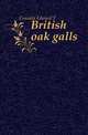 British oak galls, Edward T. Connold 