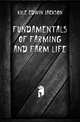 Fundamentals of farming and farm life, Kyle Edwin Jackson 