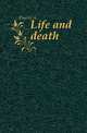 Life and death, Dastre A. 