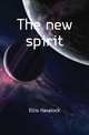The new spirit, Ellis Havelock 