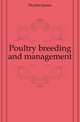Poultry breeding and management, Dryden James 