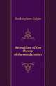 An outline of the theory of thermodyamics, Buckingham Edgar 
