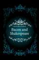 Bacon and Shakespeare, Calvert Albert Frederick 