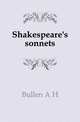 Shakespeare's sonnets, Bullen, A. H. (Arthur Henry), 1857-1920 