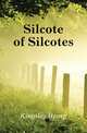 Silcote of Silcotes, Kingsley Henry 