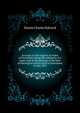 An essay on the tragedy of "Arden of Feversham", being the substance of a paper read at the meeting of the Kent archaeological society held at Faversham, in July, 1872, Donne Charles Edward 