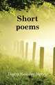 Short poems, Digby Kenelm Henry 