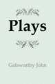 Plays, Galsworthy John 