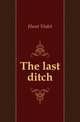 The last ditch, Hunt Violet 