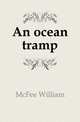 An ocean tramp, McFee William 